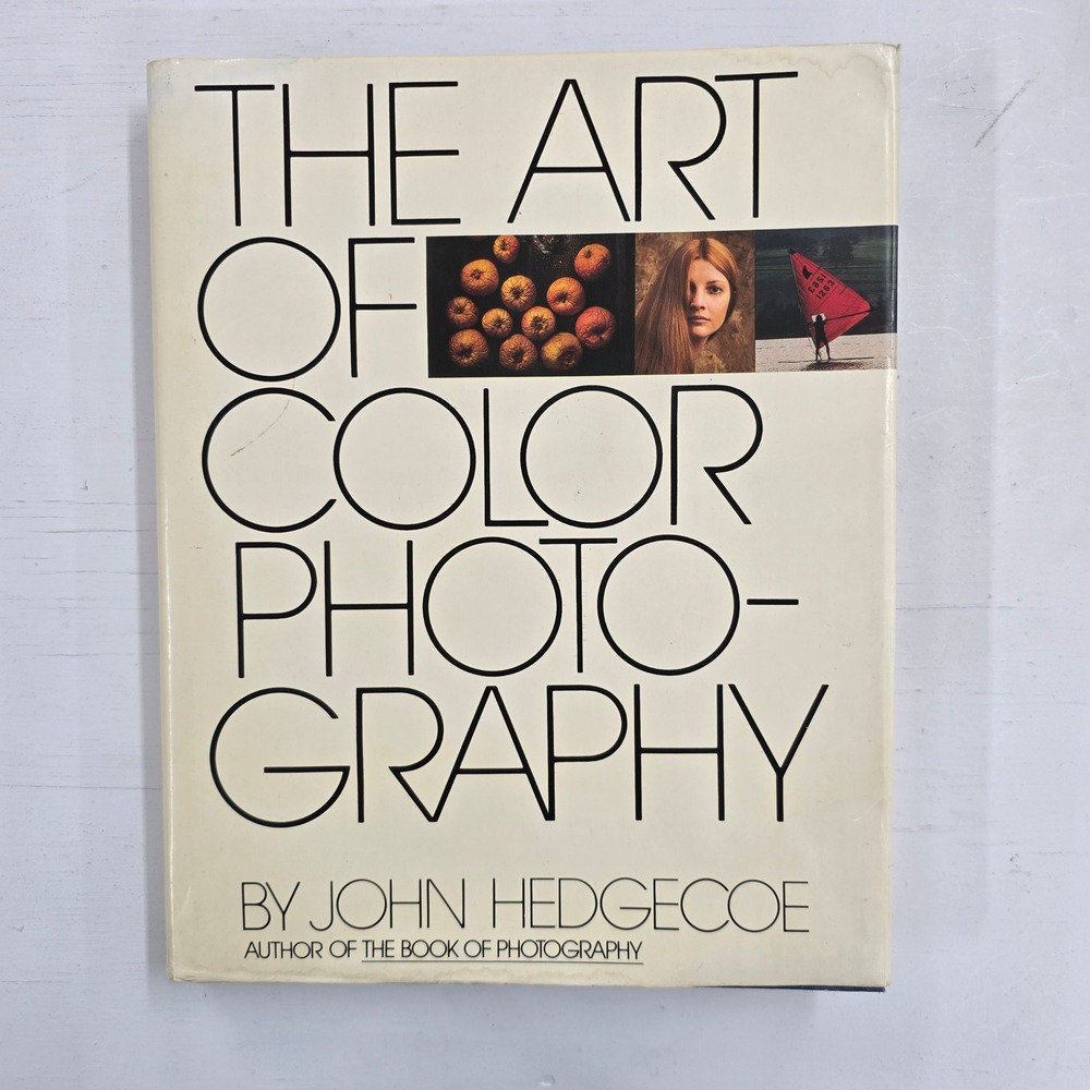 The Art of Color Photography by John Hedgecoe 1978 Hardcover Simon & Schuster